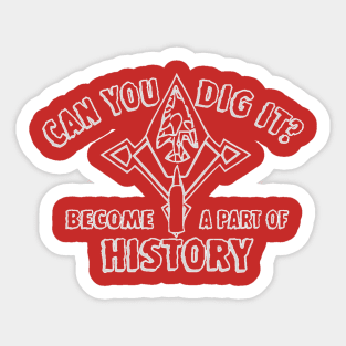 Archaeology:  Can you Dig It? (Light) Sticker